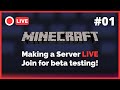 Creating a Minecraft Server LIVE - Come join for public beta testing! Ep. 1