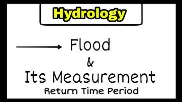 Hydrology ( Flood return period and its measurement ) #lecture #6