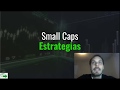 Estrategias en small caps  sesion en vivo