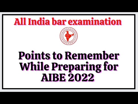 AIBE 17—-Points to Remember While Preparing forAIBE 2022