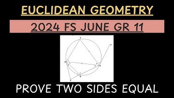 How to Prove Two Sides as Equal Length . Euclidean Geometry. Grade 11 Math | FS June 2024
