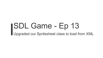 C++ SDL Game Tutorial - Episode 13 - Upgrading Spritesheet