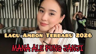 Download Lagu Lagu Ambon Terbaru 2026 / Mana Ale Pung Janji MP3