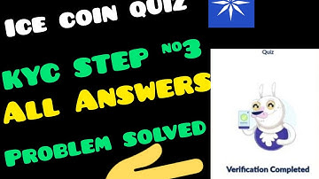 ICE COIN QUIZ ALL ANSWERS | ICE COIN KYC STEP 3 DONE ✅