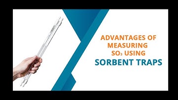 Advantages of Measuring SO3 using Sorbent Traps vs. Other Methods