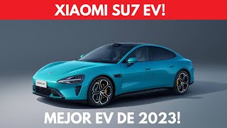 Xiaomi SU7: El mejor EV de 2023!