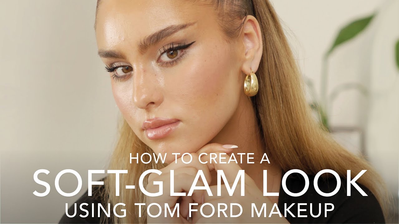 Total 75+ imagen tom ford makeup tutorial