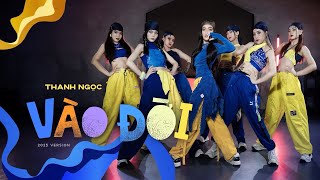 Video thumbnail of "[Official Dance MV] - Vào Đời version 2023 ( Đỗ Đình Phúc ) - Thanh Ngọc"