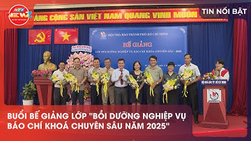 BUỔI BẾ GIẢNG LỚP "BỒI DƯỠNG NGHIỆP VỤ BÁO CHÍ KHOÁ CHUYÊN SÂU NĂM 2025"