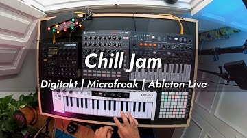 Chill Live Jam with Elektron Digitakt + Arturia Microfreak + Arturia Keystep 37