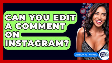 Can You Edit A Comment On Instagram? - Everyday-Networking