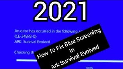How to fix blue screening in Ark Survival Evolved PS4 2021