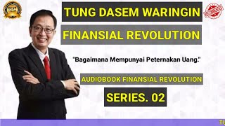 Tung Desem waringin Finansial Revolution Series 02, Bagaimana mempunyai Peternakan Uang.