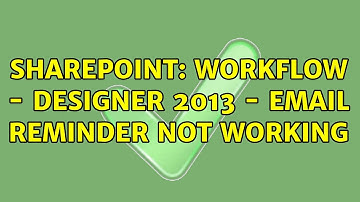 Sharepoint: Workflow - designer 2013 - email reminder not working