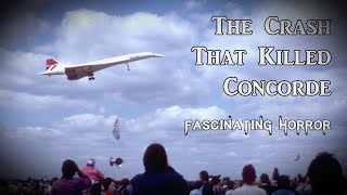 The Crash That Killed Concorde | A Short Documentary | Fascinating Horror