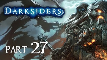 Darksiders: Walkthrough - Part 27 "WHAT FOLLOWS WAR BUT RUIN" (Gameplay & Commentary)