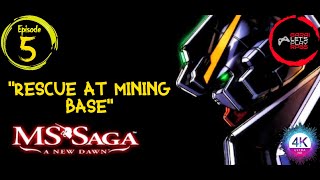 MS Saga Episode #5 Rescue at Mining Base