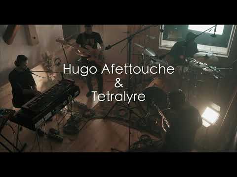 Hugo Afettouche & Tetralyre - Teaser