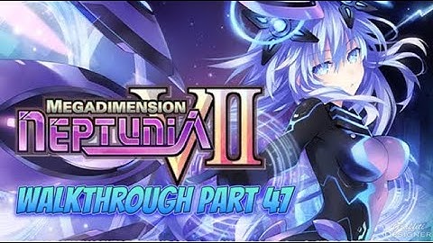 Megadimension Neptunia Vll walkthrough part 47 betrayal?