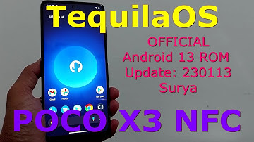 TequilaOS Official for Poco X3 Android 13 ROM Update: 230113