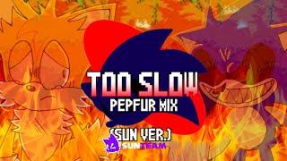 Too Slow Pepfur Mix (Sun Take) – Confronting Yourself Final Zone UST