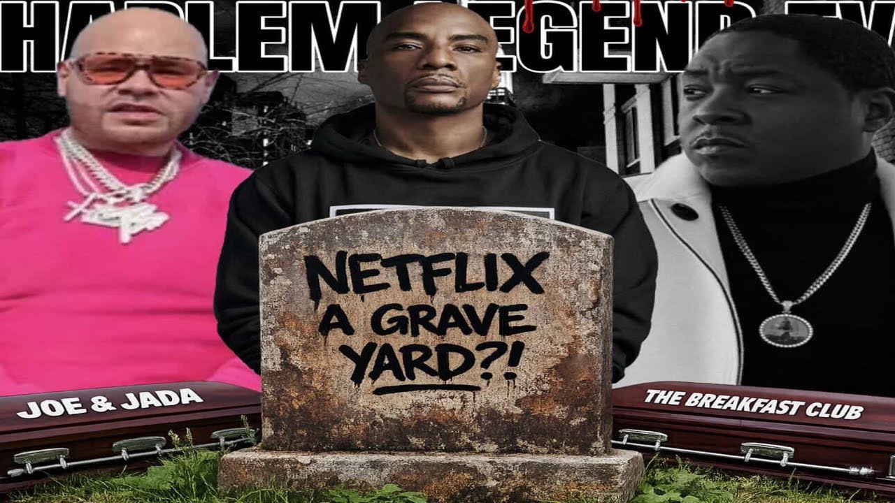 CHARLAMAGNE THA GOD BEGGING &  FED UP WITH NETFLIX?! NETFLIX THE GRAVEYARD FOR PODCAST/ JOE & JADA?!