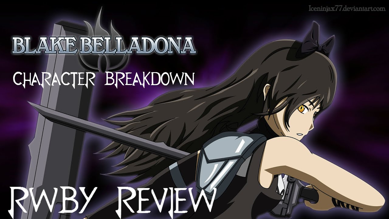 Rwby Character Breakdown Blake Belladonna Youtube