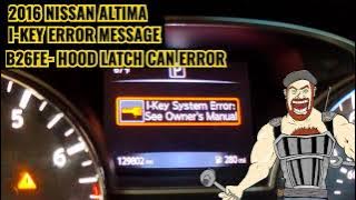 2013 - 2017  NISSAN ALTIMA I-KEY SYSTEM ERROR FIX