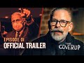 The Coverup | Ep 1 Official Trailer