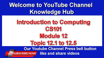 #cs101​ Module 12# Topic : 12.1 to 12.5