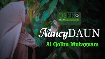 Al Qolbu Mutayyam - NancyDAUN (Official  Video Lyric)