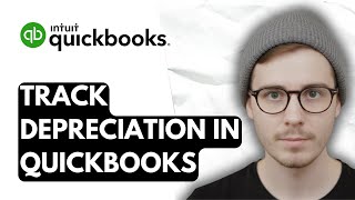 How To Track Depreciation In QuickBooks Online [2026 Guide]