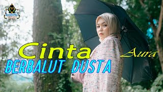 AURA BILQYS - CINTA BERBALUT DUSTA (Official Music Video) | Dangdut Klasik