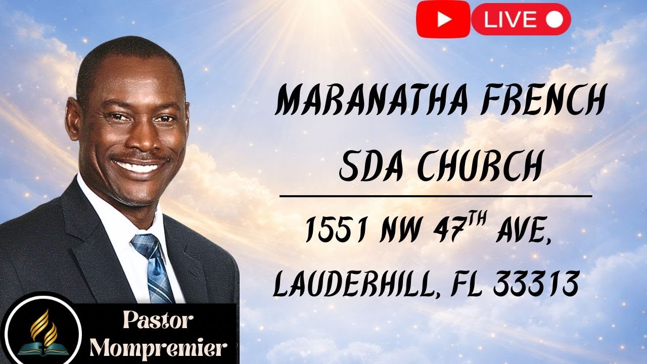 Service Du Samedi January 24, 2026 Maranatha French SDA Church- Lauderhill, Florida