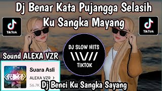 DJ BENCI KU SANGKA SAYANG SOUND ALEXA VZR || BENAR KATA PUJANGGA VIRAL TIKTOK TERBARU 2024