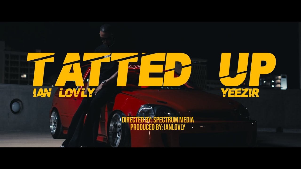 在 YouTube 上觀看「IAN LOVLY - Tatted Up ft. Yeezir (Official Video)」