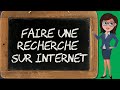 Recherche 2  trouver des informations sur internet faire une recherche