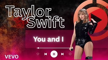 Taylor Swift - You and I (2025 MUSIC VIDEO)