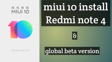 Miui 10 install Redmi note 4, global beta version
