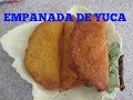 Empanadas De Yuca