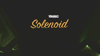 Solenoid - Vimanas