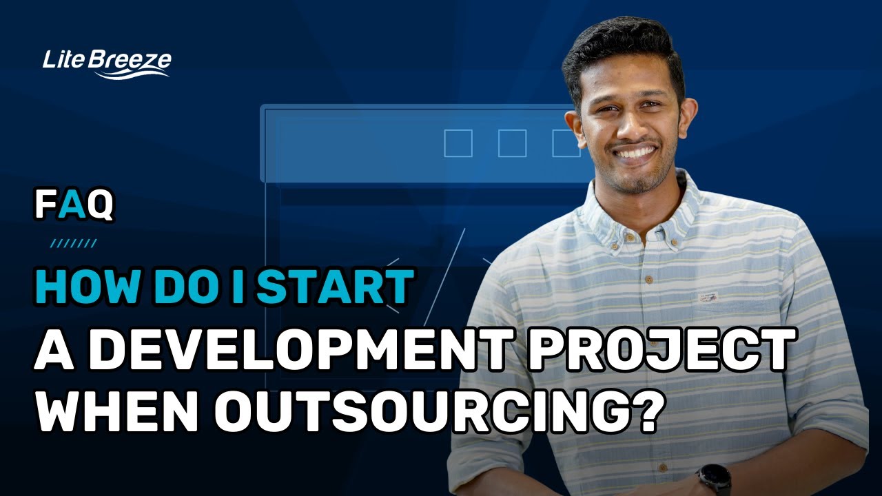 How do I start a development project when outsourcing? | Client FAQ