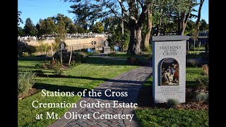 Full Stations of the Cross Cremation Garden Estates at Mount Olivet Catholic Cemetery News