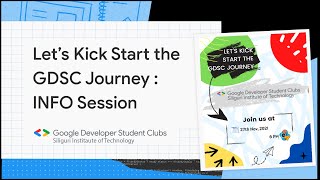 Let's Kick Start the GDSC Journey : GDSC-SIT Info Session 2021
