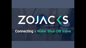 Connecting a water shut-off valve - ZoJacks