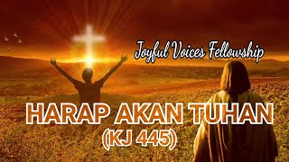 Harap Akan Tuhan - KJ 445 by Joyful Voices Fellowship