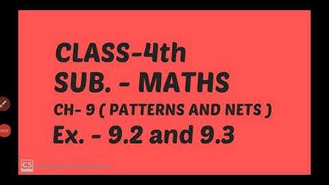 4th (Maths) Ch - 9 (Pattern and Nets)  Ex. - 9.2 and 9.3 by Miss Sonia Goyal