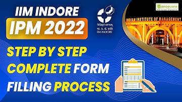 IPM 2022 I IIM INDORE STEP BY STEP COMPLETE FORM FILLING PROCESS.