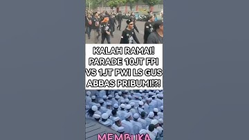KALAH RAMAI! PARADE 10JT FPI VS 1JT PWI LS GUS ABBAS PRIBUMI!?! #polemiknasab #nasabhabaib #fyp