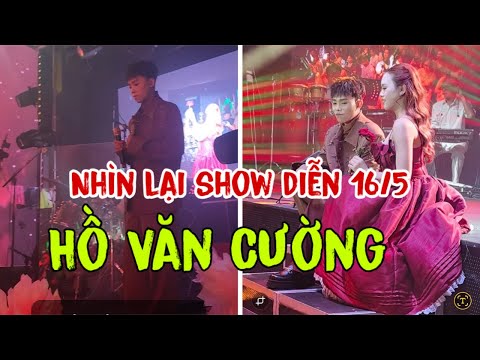 Cập Nhật Mới Nhất Hôm Nay Show Diễn 16/5 Hồ Văn Cường Tại Hà Nội